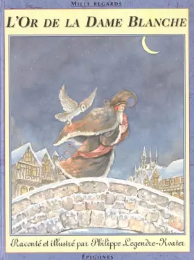 Couverture du produit · L'Or de la dame blanche