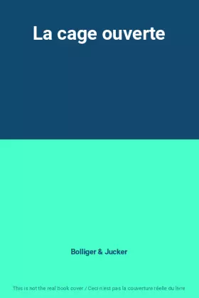 Couverture du produit · La cage ouverte