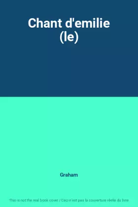 Couverture du produit · Chant d'emilie (le)