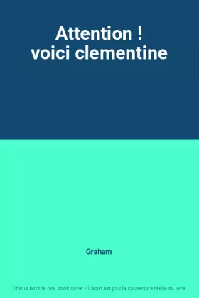 Couverture du produit · Attention ! voici clementine