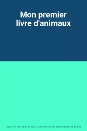 Couverture du produit · Mon premier livre d'animaux