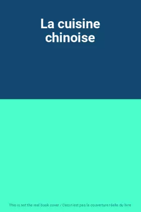 Couverture du produit · La cuisine chinoise