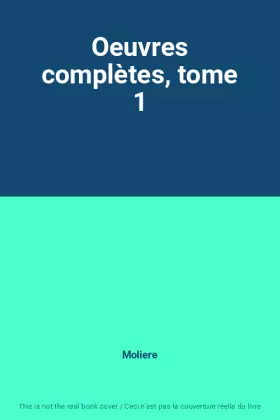 Couverture du produit · Oeuvres complètes, tome 1