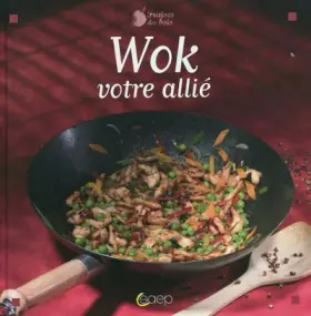 Couverture du produit · LE WOK VOTRE ALLIE