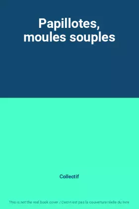Couverture du produit · Papillotes, moules souples