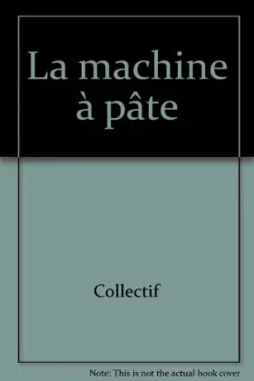 Couverture du produit · La machine à pâte