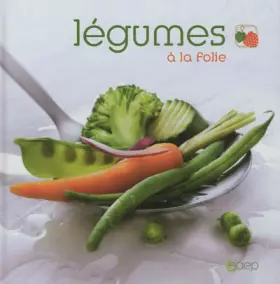 Couverture du produit · Légumes à la folie