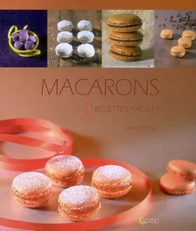 Couverture du produit · Macarons - 30 recettes faciles