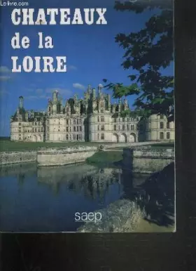 Couverture du produit · Les Châteaux de la Loire
