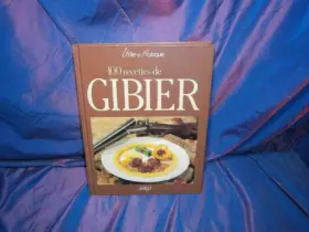 Couverture du produit · 100 recettes de gibier