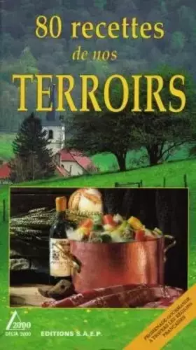 Couverture du produit · 80 recettes de nos terroir