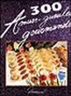 Couverture du produit · 300 amuse-gueules gourmands