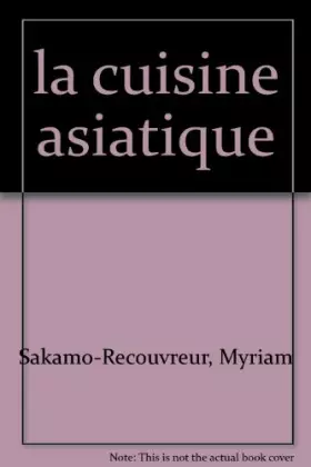 Couverture du produit · La Cuisine asiatique