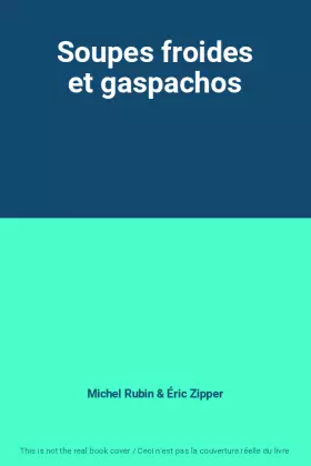 Couverture du produit · Soupes froides et gaspachos