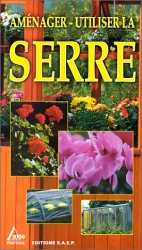 Couverture du produit · Aménager, utiliser la serre