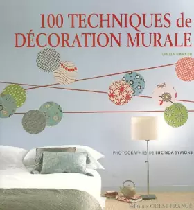 Couverture du produit · 100 Techniques de décoration murale