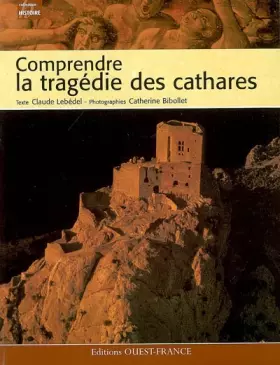 Couverture du produit · Comprendre la tragédie des cathares