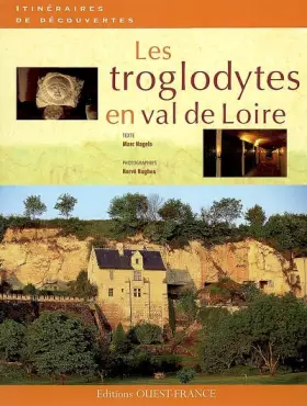 Couverture du produit · LES TROGLODYTES EN VAL DE LOIRE