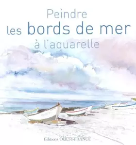 Couverture du produit · Peindre les bords de mer à l'aquarelle