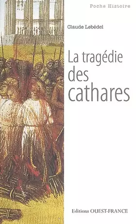 Couverture du produit · LA TRAGEDIE DES CATHARES (POCHE)