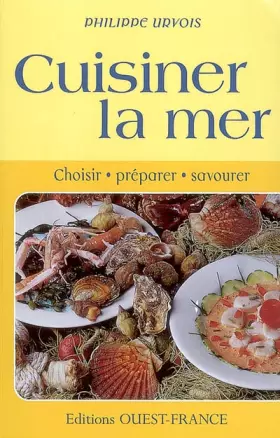Couverture du produit · CUISINER LA MER,CHOISIR,PREPARER
