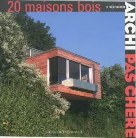 Couverture du produit · ARCHI PAS CHERE, 20 MAISONS BOIS