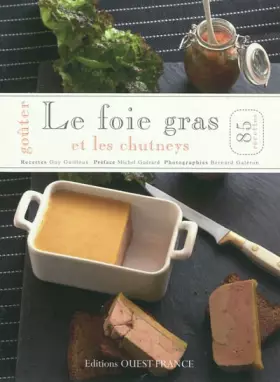 Couverture du produit · Goûter le foie gras et les chutneys
