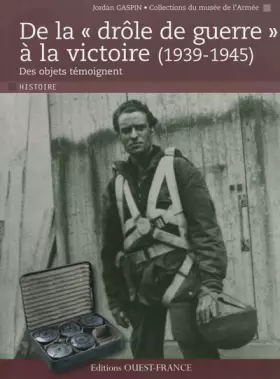 Couverture du produit · De la drôle de guerre à la victoire