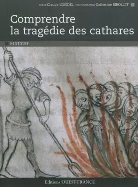 Couverture du produit · Comprendre la tragédie des cathares