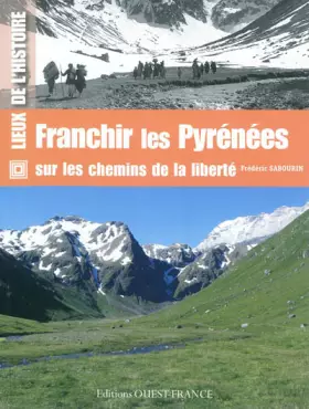 Couverture du produit · Franchir les Pyrénées : Sur les chemins de la liberté