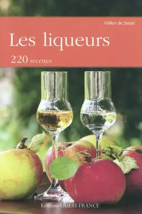 Couverture du produit · LES LIQUEURS, 220 RECETTES