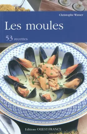 Couverture du produit · Les moules : 53 recettes