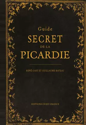Couverture du produit · GUIDE SECRET DE LA PICARDIE