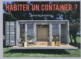 Couverture du produit · HABITER UN CONTAINER ?