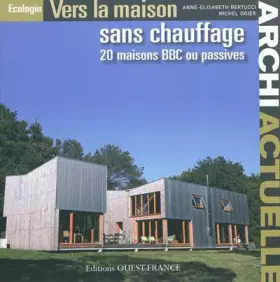 Couverture du produit · VERS LA MAISON SANS CHAUFFAGE ARCHIACTUELLE