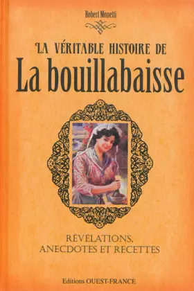Couverture du produit · La véritable histoire de la bouillabaisse