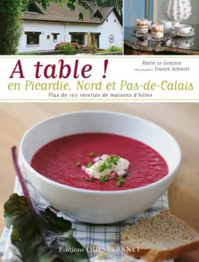 Couverture du produit · A table ! en Picardie, Nord et Pas-de-Calais