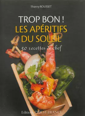 Couverture du produit · Trop bon ! Les apéritifs du soleil