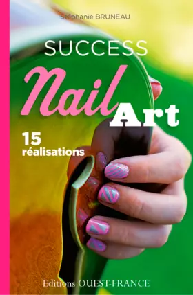 Couverture du produit · Nail art success, 15 réalisations