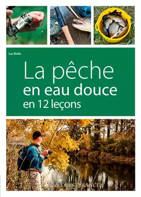 Couverture du produit · Peche en Eau Douce en 12 Lecons