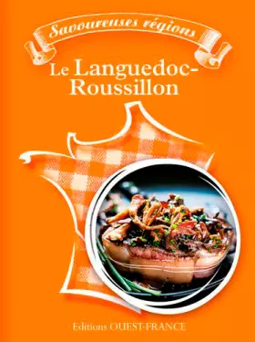 Couverture du produit · Savoureuses régions - Le Languedoc-Roussillon
