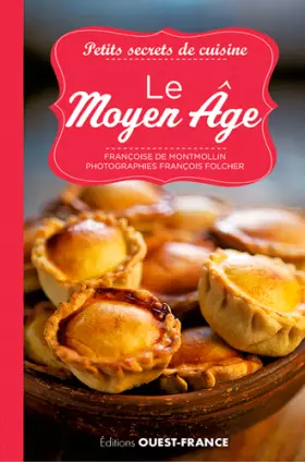 Couverture du produit · PETITS SECRETS DE CUISINE - LE MOYEN AGE