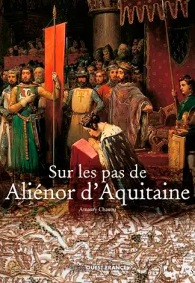 Couverture du produit · Sur les pas de Aliénor d'Aquitaine