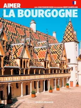 Couverture du produit · Aimer la Bourgogne