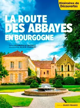 Couverture du produit · La Route des abbayes en Bourgogne