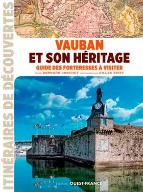 Couverture du produit · Vauban et son héritage : guide des forteresses à visiter