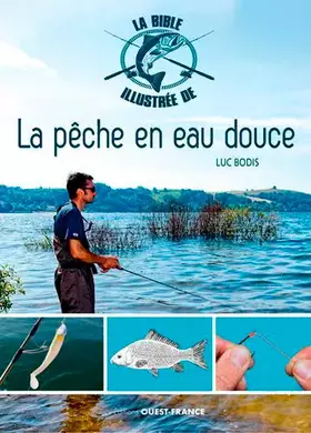 Couverture du produit · Bible illustrée de la pêche en eau douce
