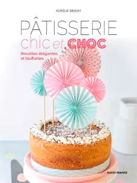 Couverture du produit · Pâtisserie chic et choc