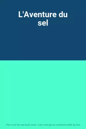 Couverture du produit · L'Aventure du sel