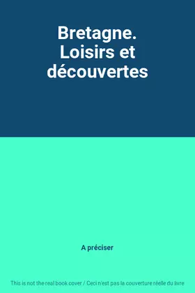 Couverture du produit · Bretagne. Loisirs et découvertes